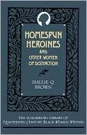 Homespun Heroines and Other Women of Distinction