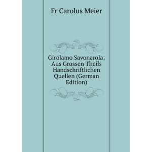   Handschriftlichen Quellen (German Edition) Fr Carolus Meier Books