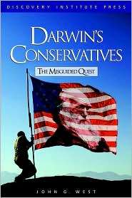 Darwins Conservatives The Misguided Quest, (0979014107), John G 