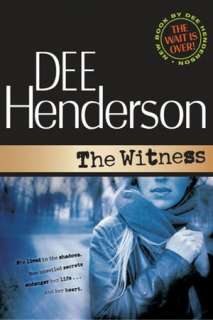   The Witness by Dee Henderson, Tyndale House 