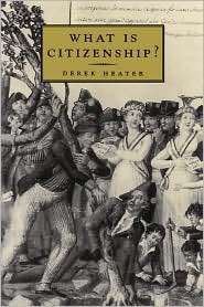 What is Citizenship, (0745622305), Derek Heater, Textbooks   Barnes 