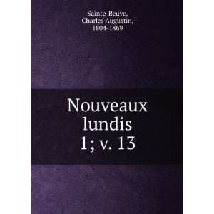   13 Charles Augustin, 1804 1869 Sainte Beuve  Books