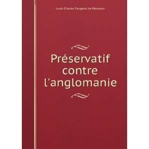   servatif contre langlomanie Louis Charles Fougeret de Monbron Books