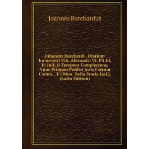  Johannis Burchardi . Diarium Innocentii Viii, Alexandri Vi 