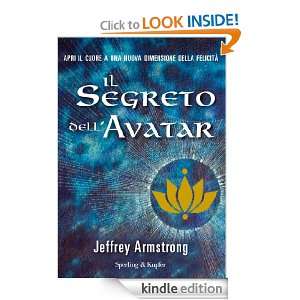 Il segreto dellAvatar (Varia) (Italian Edition) Jeffrey Armstrong, S 