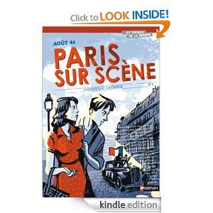 Aout 44   Paris sur scène (Les romans de la mémoire) (French Edition 