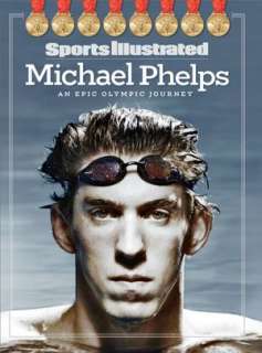   Sports Illustrated Michael Phelps Olympic Journey by 