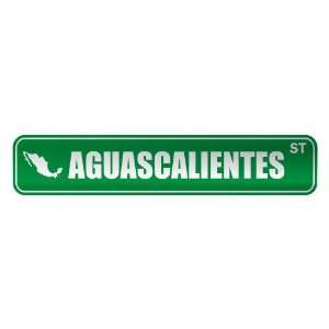   AGUASCALIENTES ST  STREET SIGN CITY MEXICO Everything 