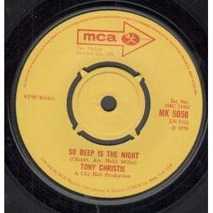  SO DEEP IS THE NIGHT 7 INCH (7 VINYL 45) UK MCA 1970 