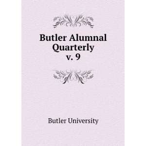  Butler Alumnal Quarterly. v. 9 Butler University Books