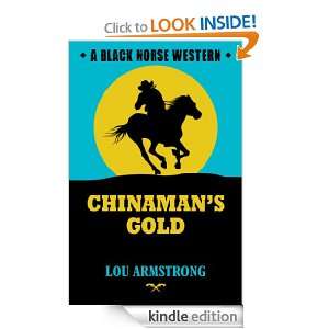 Chinamans Gold Lou Armstrong  Kindle Store