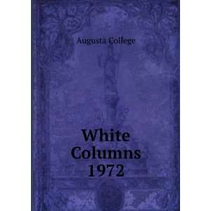 White Columns. 1972 Augusta College  Books