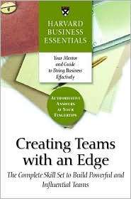 Harvard Business Essentials Creating Teams with an Edge The Complete 