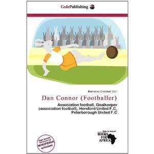    Dan Connor (Footballer) (9786200785305) Barnabas Cristóbal Books