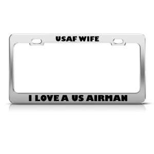  Usaf Wife I Love A Us Airman Metal Military license plate 