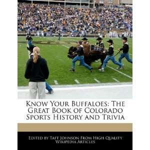 Know Your Buffaloes The Great Book of Colorado Sports History and 