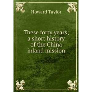   short history of the China inland mission Howard Taylor Books