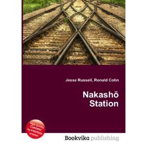  NakashÅ Station Ronald Cohn Jesse Russell Books
