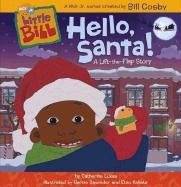 Hello, Santa A Lift the Flap Story (Little Bill) by Bill Cosby