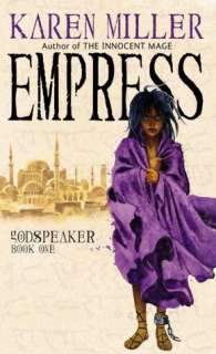   Empress (Godspeaker Series #1) by Karen Miller, Orbit 