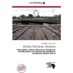  Halen Railway Station (9786136914107) Barnabas Cristóbal Books