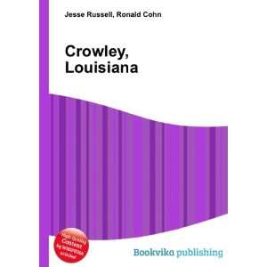  Crowley, Louisiana Ronald Cohn Jesse Russell Books