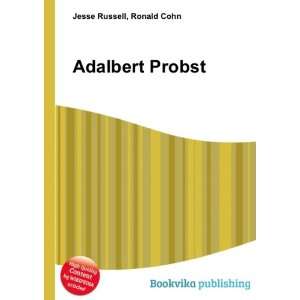  Adalbert Probst Ronald Cohn Jesse Russell Books