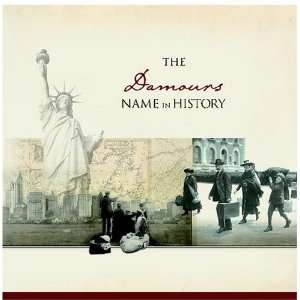  The Damours Name in History Ancestry Books