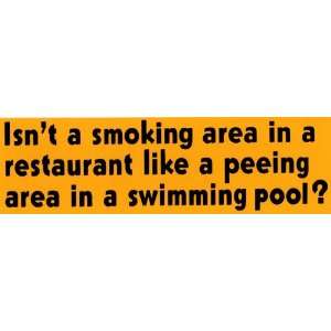    Isnt A Smoking Area In A Restaurant Like a Peeing Area in a Pool