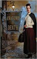   The Anatomy of Death by Felicity Young, Penguin Group 