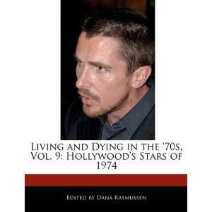   Hollywoods Stars of 1974 (9781171171829) Dana Rasmussen Books