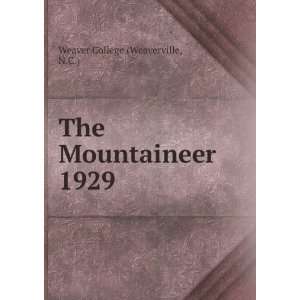    The Mountaineer. 1929 N.C.) Weaver College (Weaverville Books