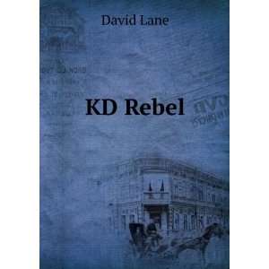  KD Rebel David Lane Books
