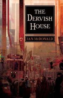   The Dervish House by Ian McDonald, Prometheus Books 