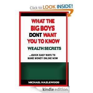 What The Big Boys Dont Want You To Know Wealth Secrets Michael 