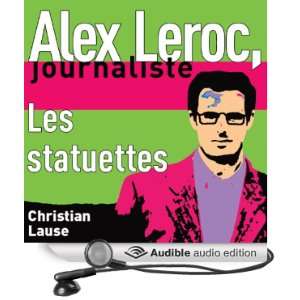  Les statuettes [The Statuettes] Alex Leroc, journaliste 