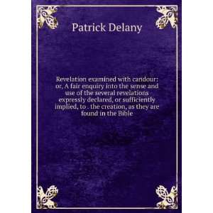   the creation, as they are found in the Bible Patrick Delany Books