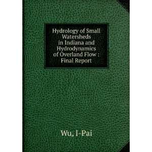  Hydrology of Small Watersheds in Indiana and Hydrodynamics 