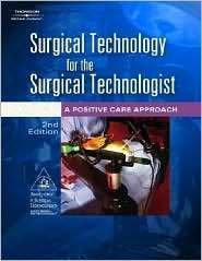 Surgical Technology for the Surgical Technologist A Positive Care 