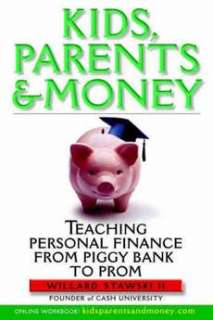 Kids, Parents & Money Teaching Personal Finance from P 9780471359470 