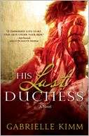   His Last Duchess by Gabrielle Kimm, Sourcebooks 