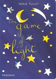   The Game of Light by Hervé Tullet, Phaidon Press 