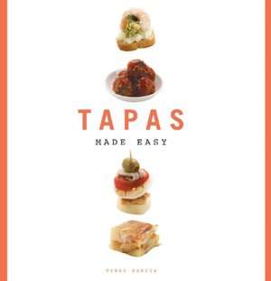 tapas made easy tomas garcia paperback $ 9 04 buy