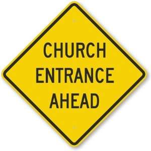  Church Entrance Ahead High Intensity Grade Sign, 24 x 24 