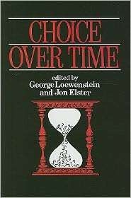 Choice over Time, (0871545586), George Loewestein, Textbooks   Barnes 