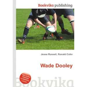  Wade Dooley Ronald Cohn Jesse Russell Books