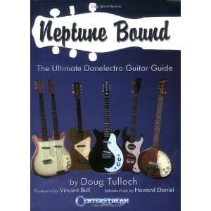   The Ultimate Danelectro Guitar Guide [Paperback] Doug Tulloch Books