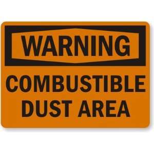  Warning Combustible Dust Area Aluminum Sign, 24 x 18 