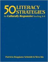 50 Literacy Strategies for Culturally Responsive Teaching, K 8 