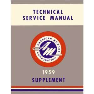  1959 AMC AMBASSADOR AMERICAN RAMB REBEL Service Manual 
